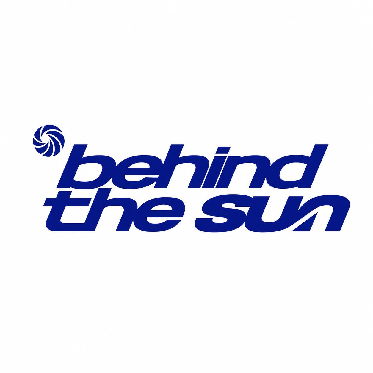 Behind The Sun